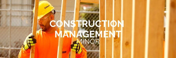 Photo with a text that says "Construction Management Minor"